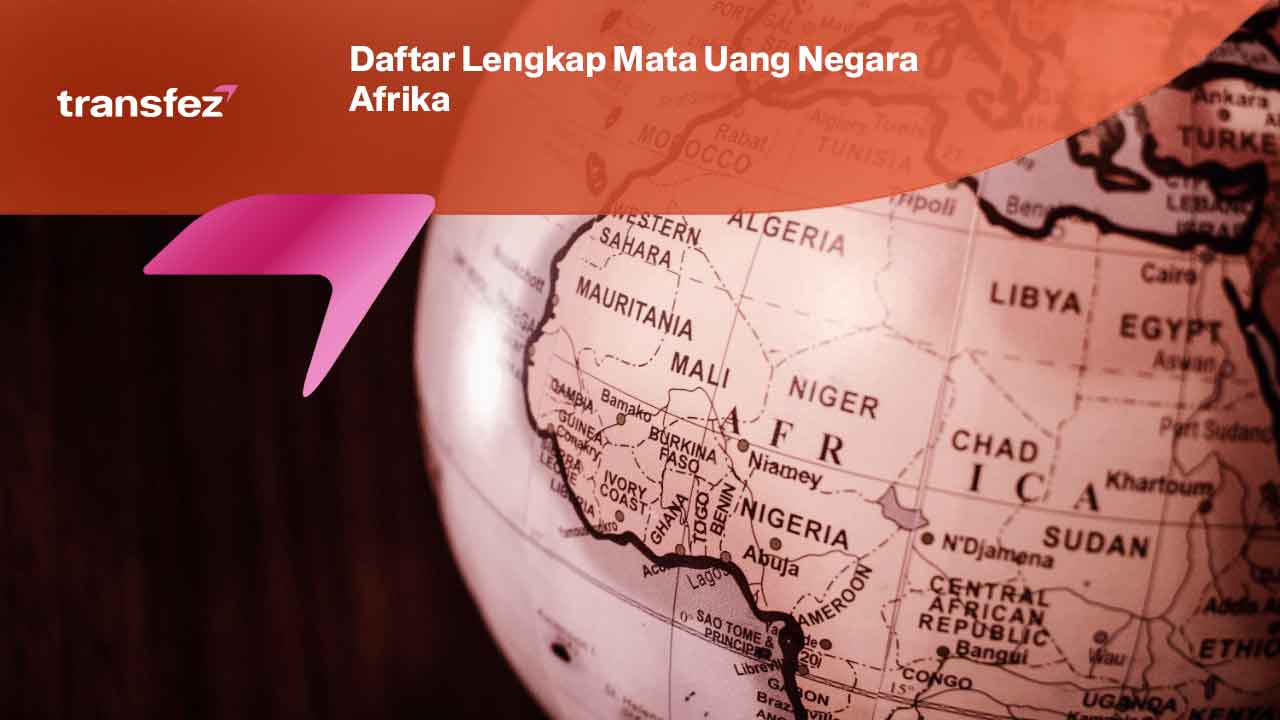 Daftar Lengkap Mata Uang Negara Afrika