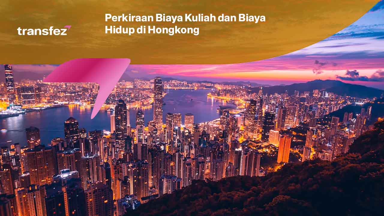 Perkiraan Biaya Kuliah dan Biaya Hidup di Hongkong