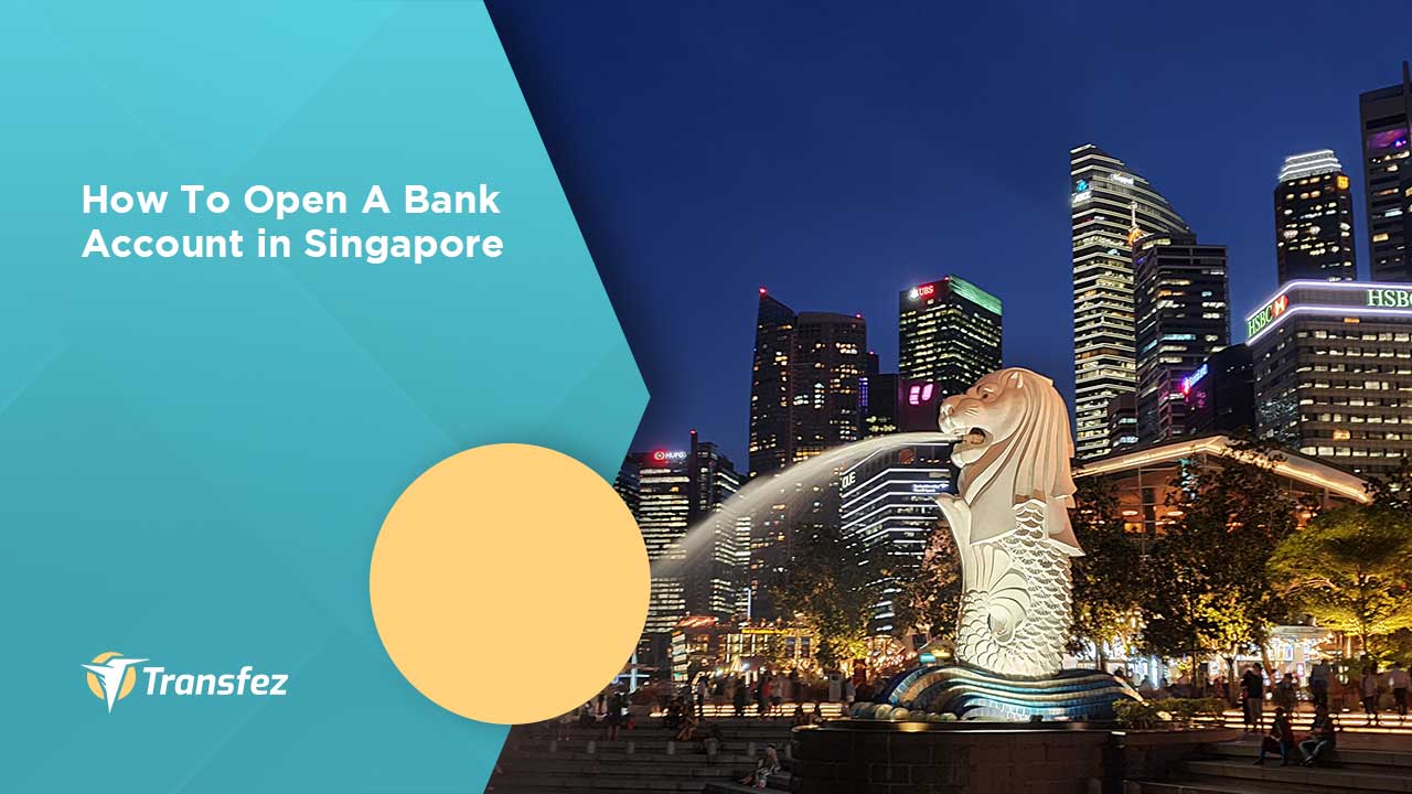 How To Open A Bank Account in Singapore