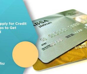 How to Apply for Credit Card & Tips to Get Approved