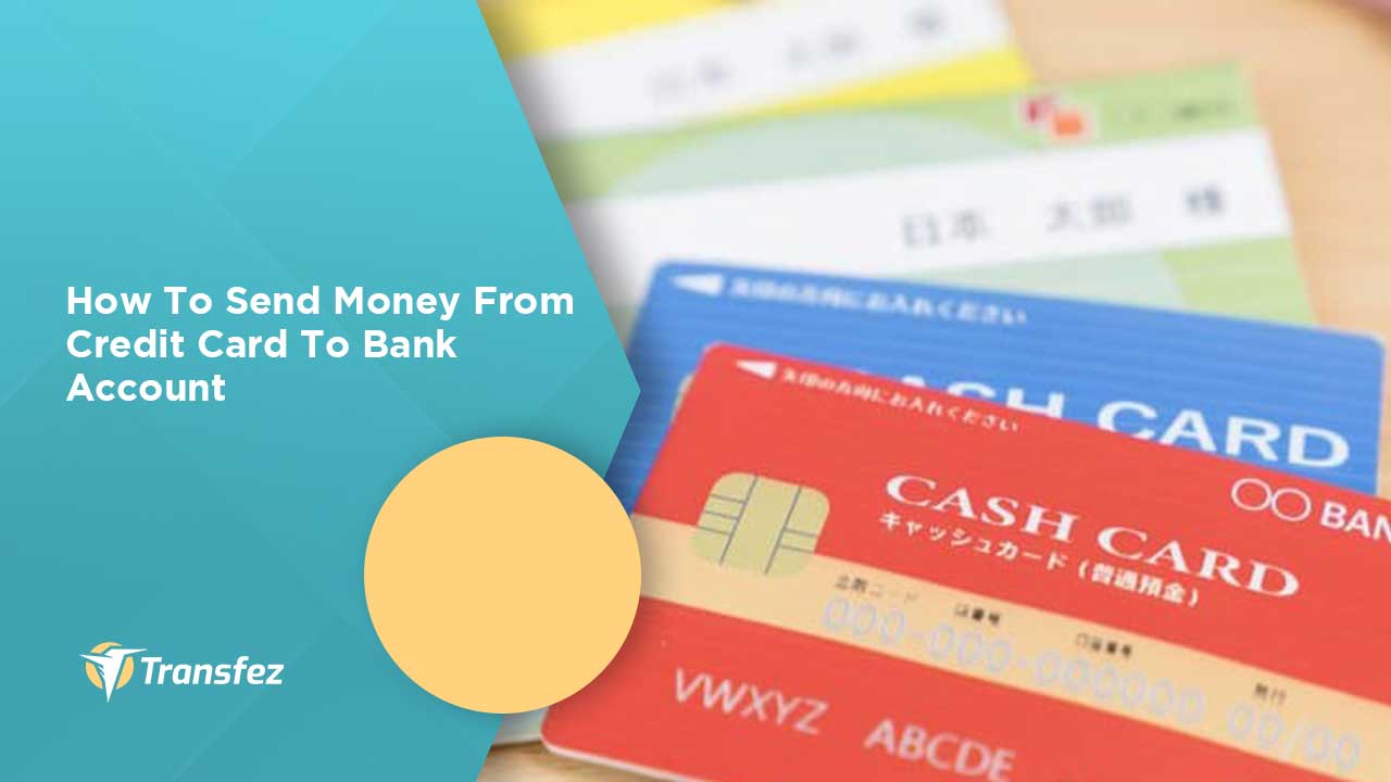 How To Send Money From Credit Card To Bank Account