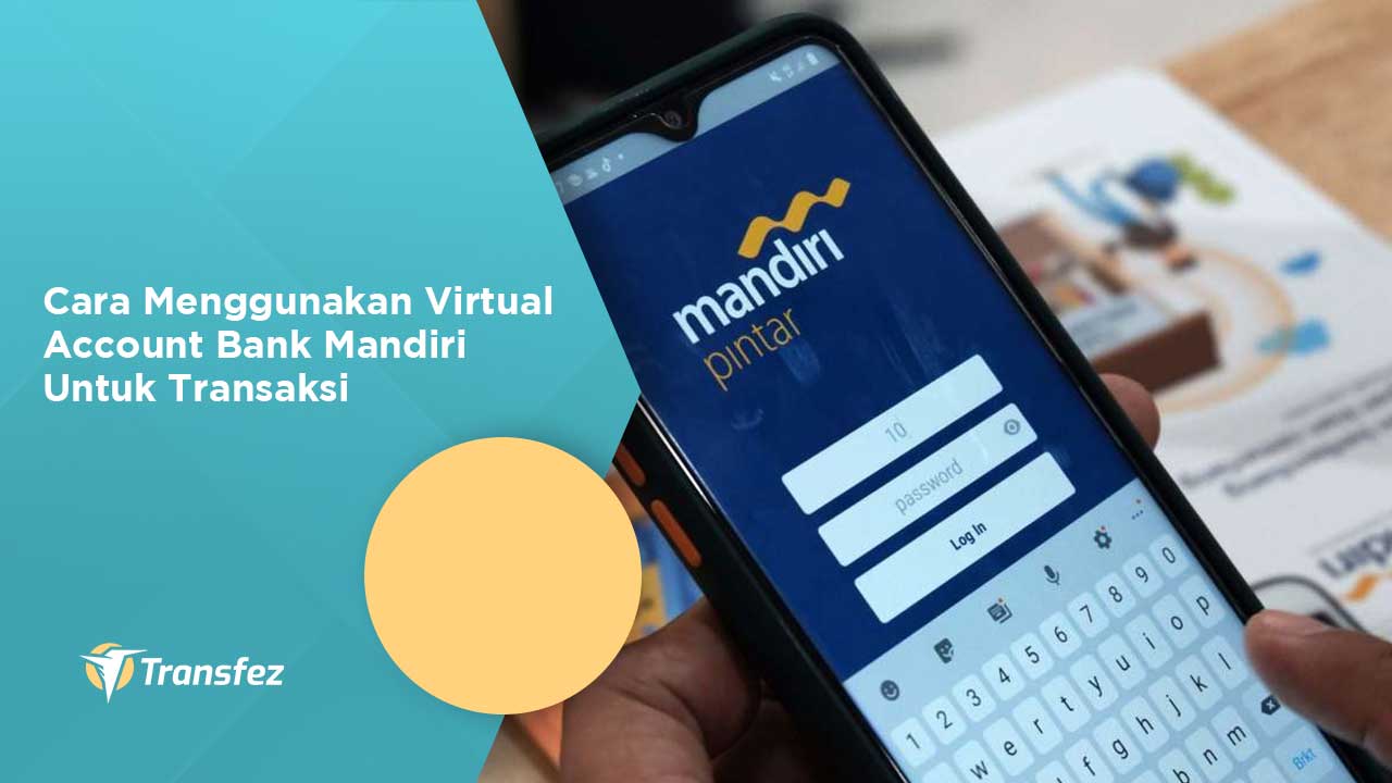 cara menggunakan virtual account mandiri untuk transaksi