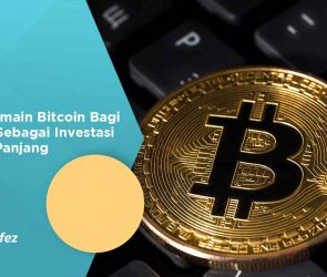 Cara Bermain Bitcoin Bagi Pemula Sebagai Investasi Jangka Panjang