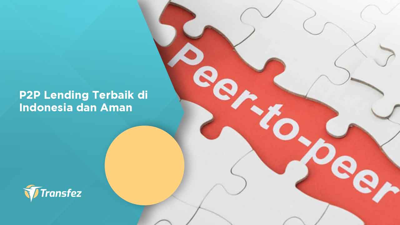 P2P Lending Terbaik di Indonesia dan Aman