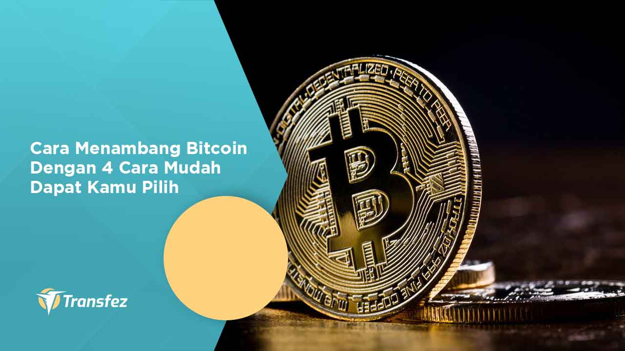 Cara Menambang Bitcoin Dengan 4 Cara Mudah Dapat Kamu Pilih