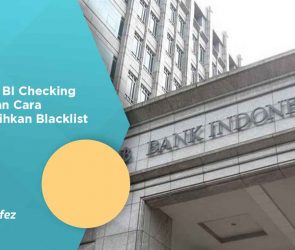 Cara Cek BI Checking Online dan Cara Membersihkan Blacklist