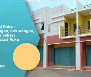 Investasi Ruko – Keuntungan, Kekurangan, dan Tips Sukses Berinvestasi Ruko