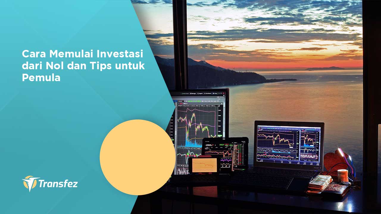 Cara Memulai Investasi dari Nol