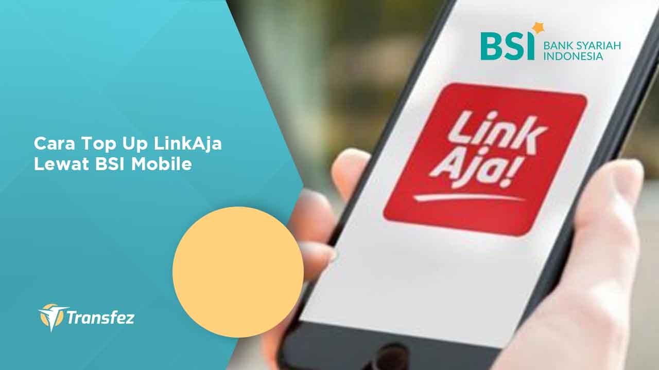 Cara Top Up LinkAja Lewat BSI Mobile