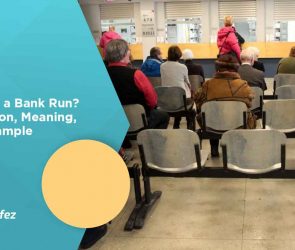 What is a Bank Run? Definition, Meaning, and Example