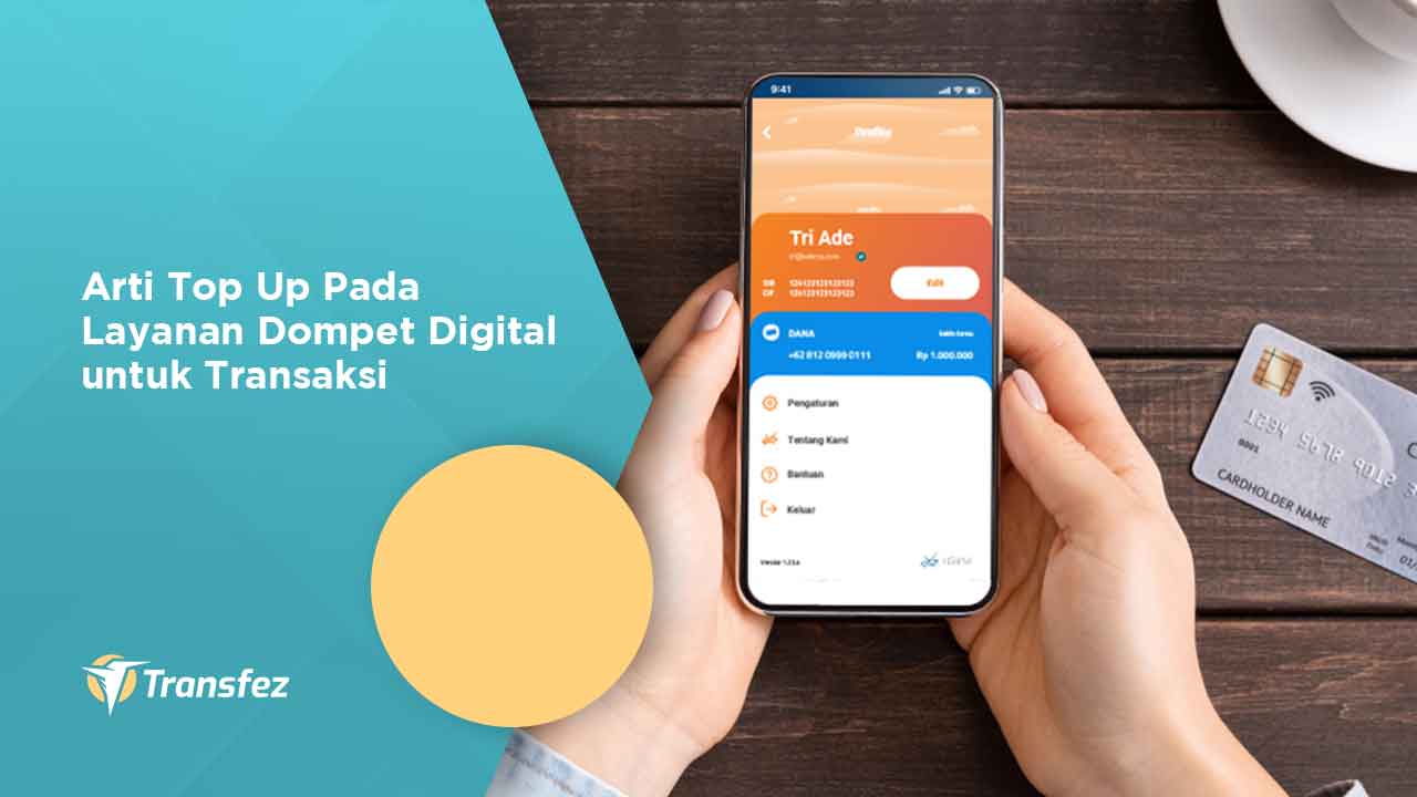 Arti Top Up Pada Layanan Dompet Digital untuk Transaksi