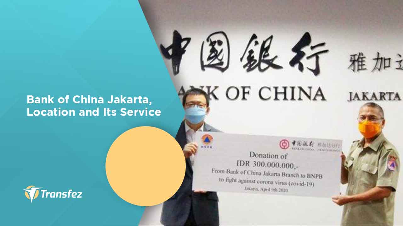 Bank of China Jakarta, Location and Its Service