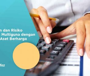 Kelebihan dan Risiko Pinjaman Multiguna dengan Jaminan Aset Berharga