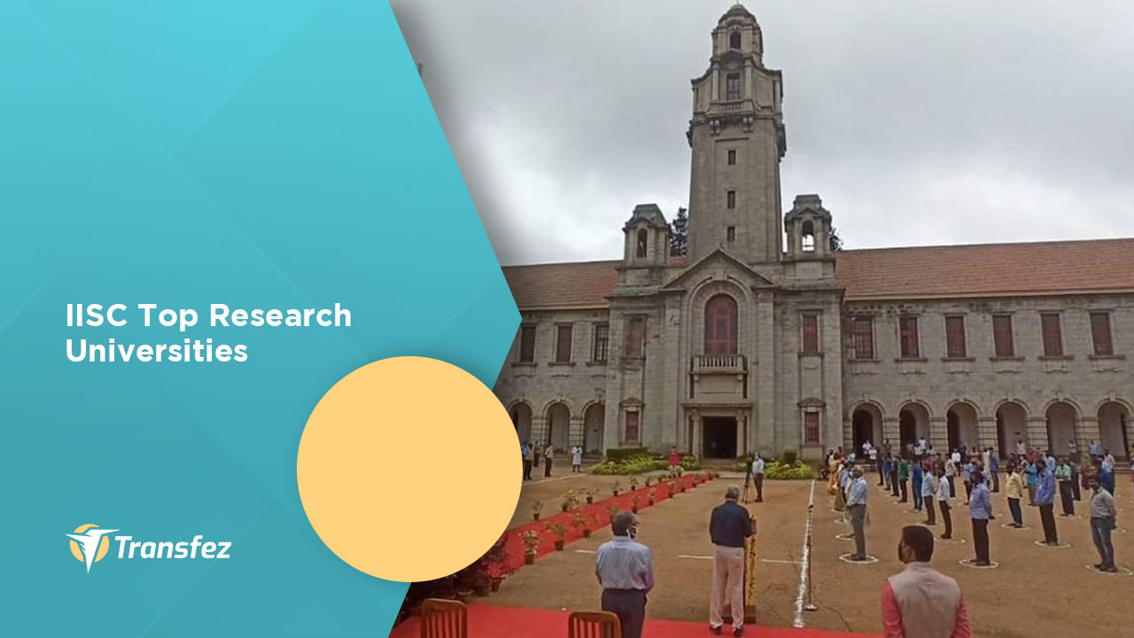 IISC Top Research Universities | Complete University Guide