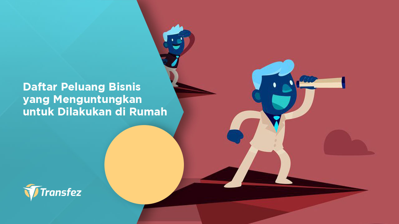 Daftar Peluang Bisnis yang Menguntungkan untuk Dilakukan di Rumah