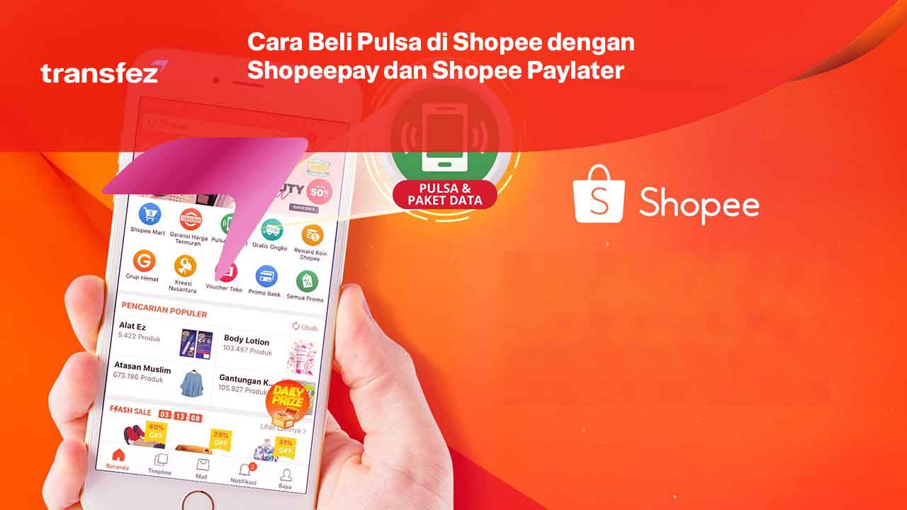 Cara Beli Pulsa di Shopee dengan Shopeepay dan Shopee Paylater