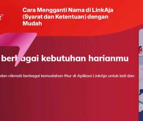 Cara Mengganti Nama di LinkAja (Syarat dan Ketentuan) dengan Mudah