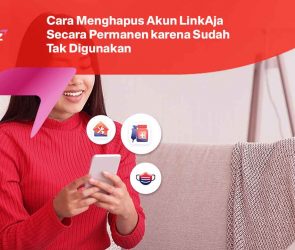 Cara Menghapus Akun LinkAja Secara Permanen karena Sudah Tak Digunakan