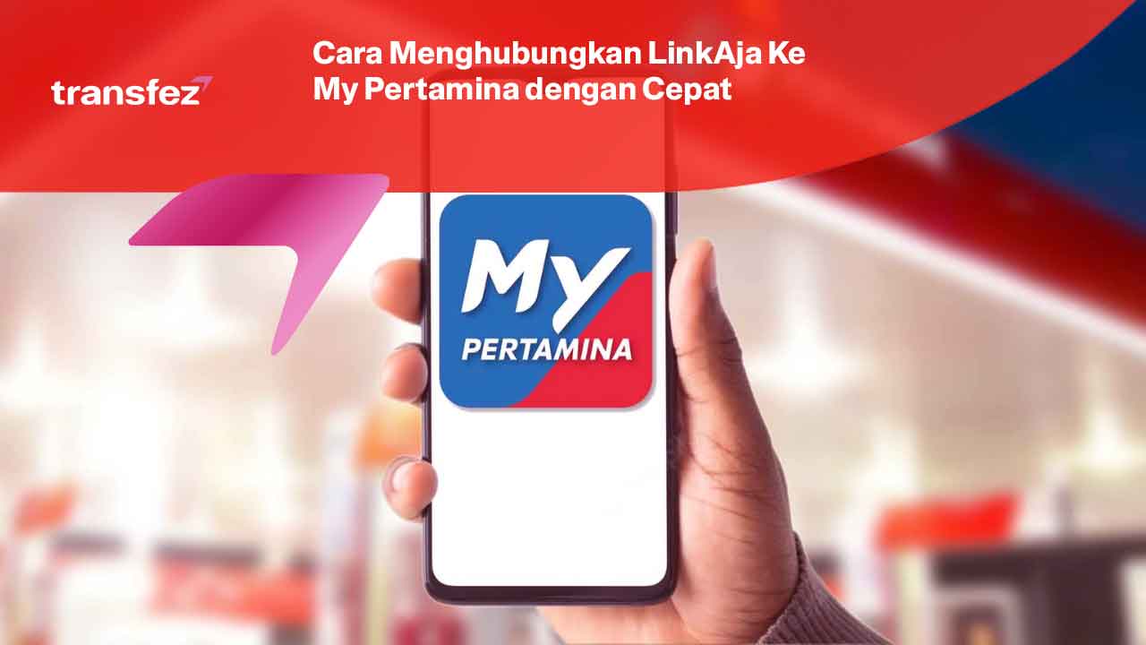 Cara Menghubungkan LinkAja Ke My Pertamina dengan Cepat