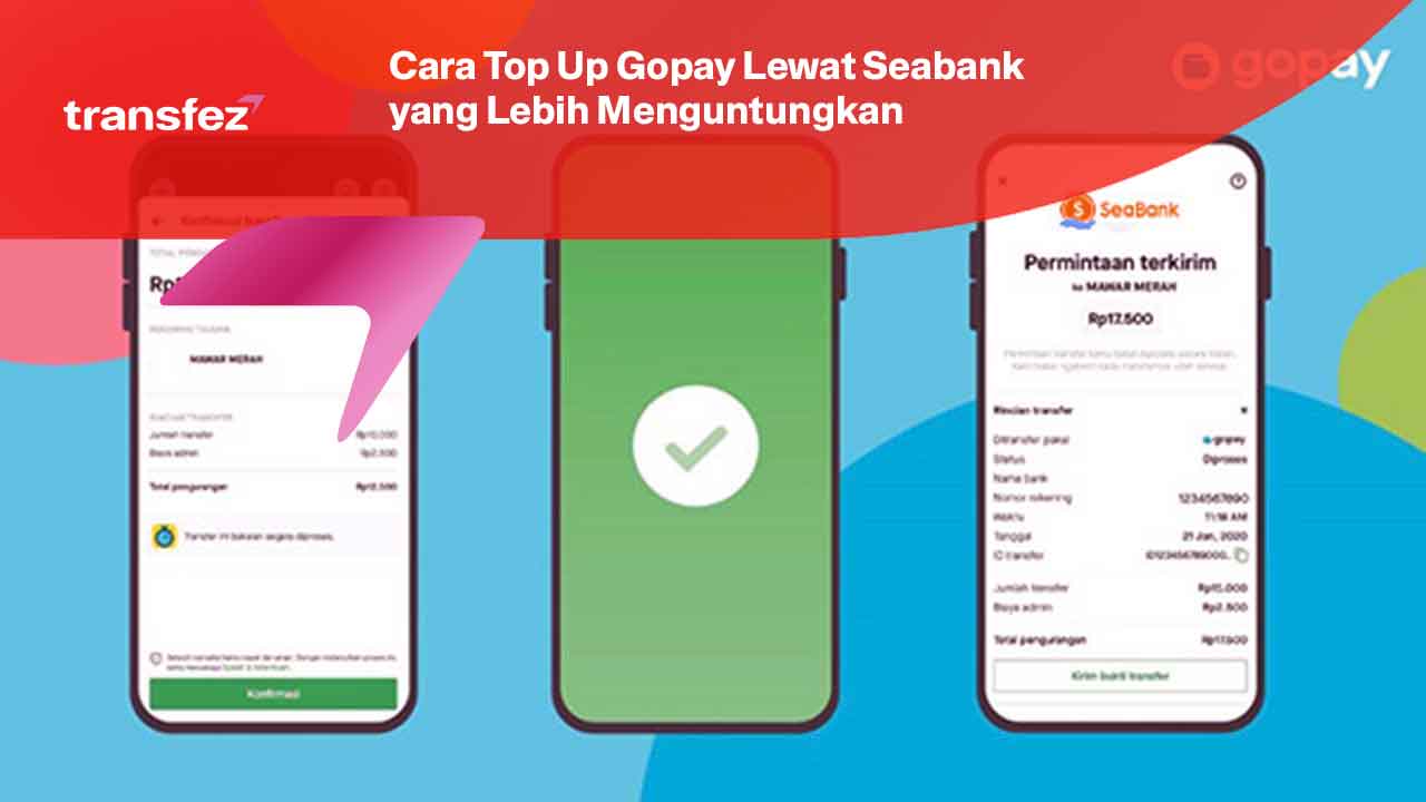 Cara Top Up Gopay Lewat Seabank yang Lebih Menguntungkan