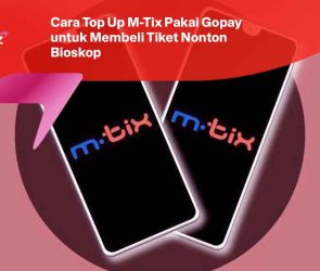 Cara Top Up M-Tix Pakai Gopay untuk Membeli Tiket Nonton Bioskop