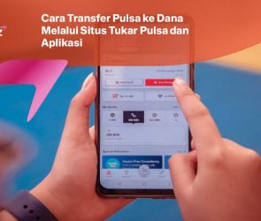 Cara Transfer Pulsa ke Dana Melalui Situs Tukar Pulsa dan Aplikasi