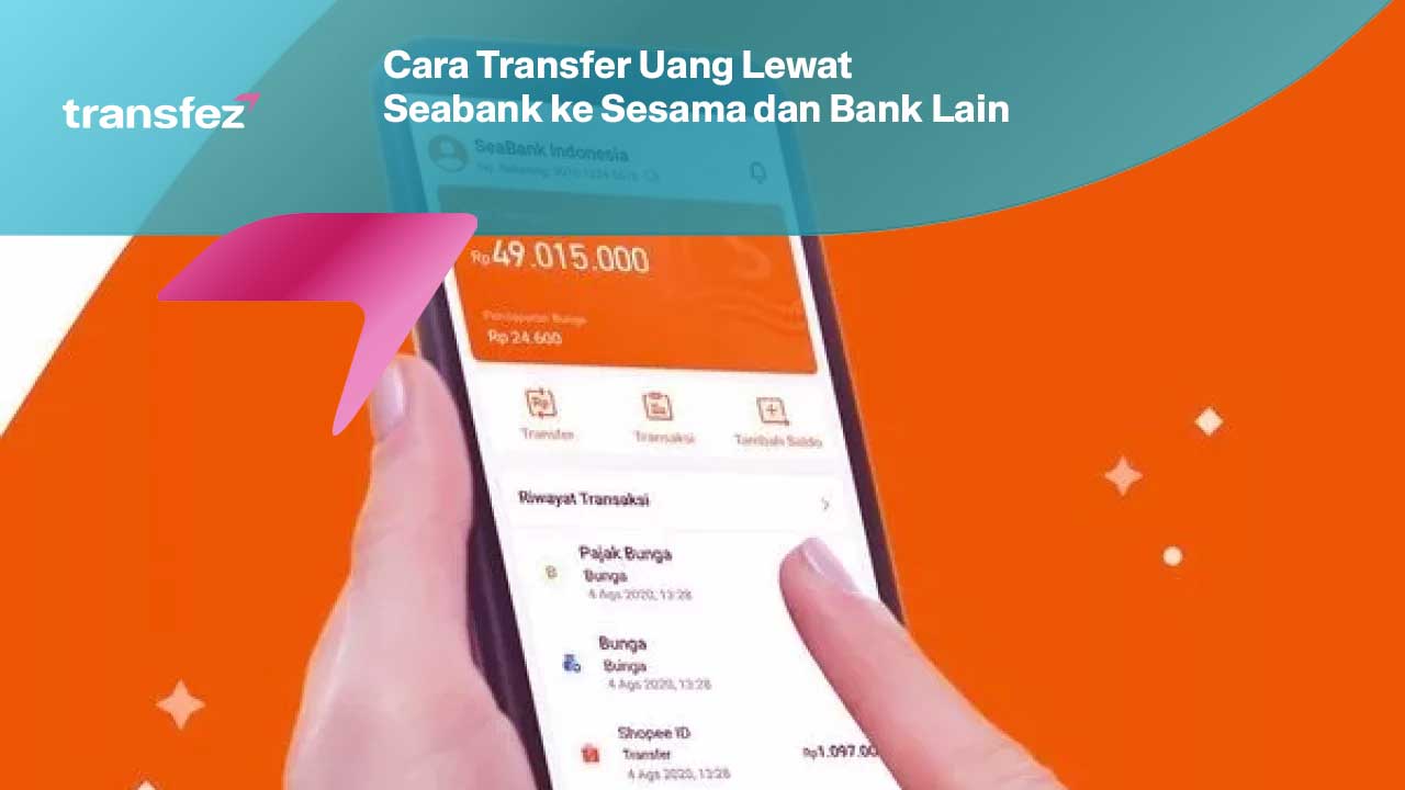 Cara Transfer Uang Lewat Seabank ke Sesama dan Bank Lain