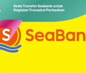 Kode Transfer Seabank untuk Kegiatan Transaksi Perbankan