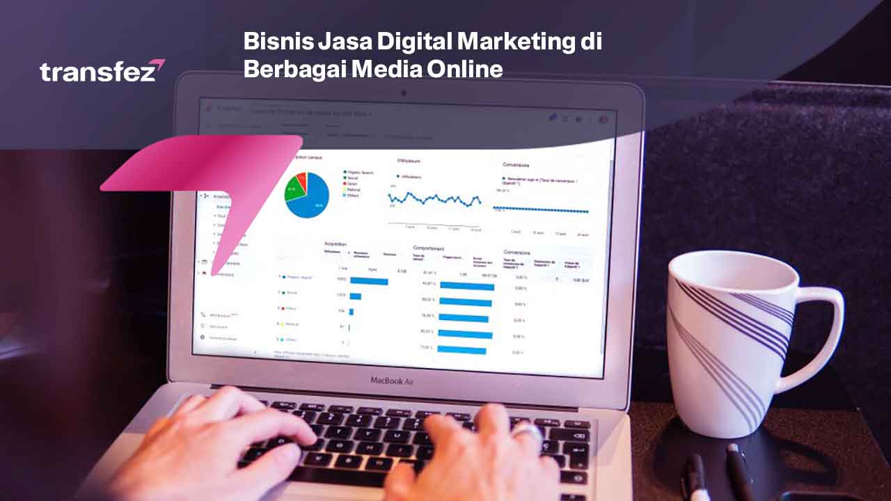 Bisnis Jasa Digital Marketing di Berbagai Media Online