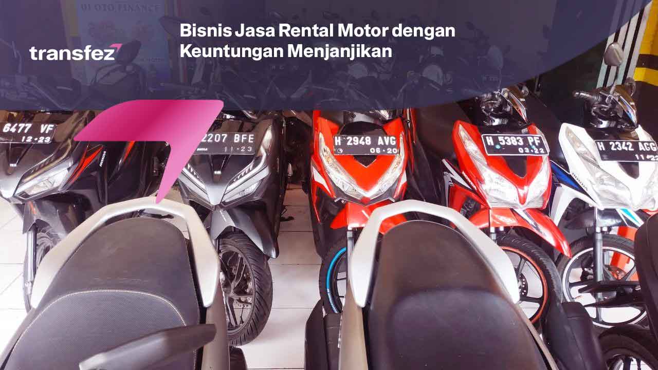 Bisnis Jasa Rental Motor dengan Keuntungan Menjanjikan