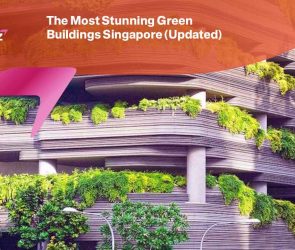 The Most Stunning Green Buildings Singapore (Updated)