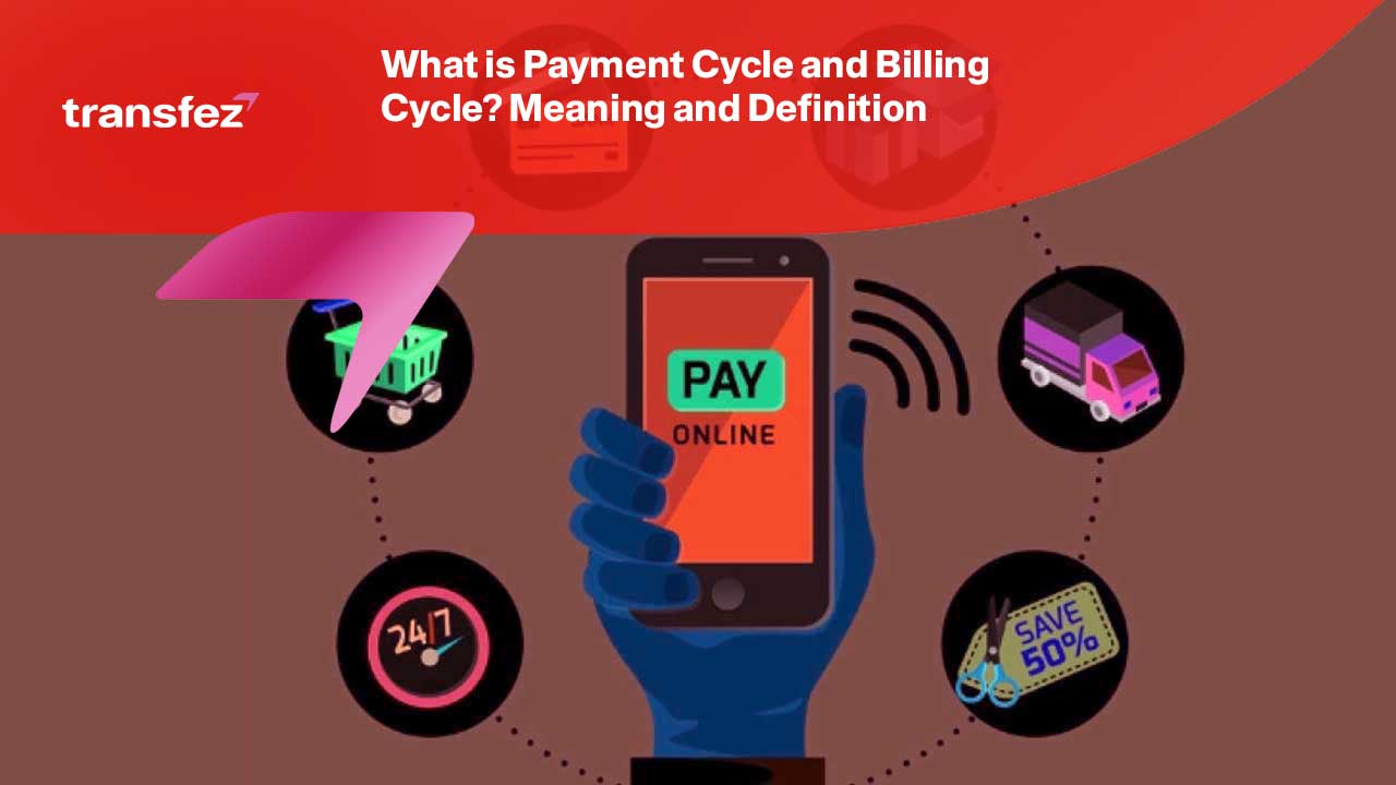 What is Payment Cycle and Billing Cycle? Meaning and Definition