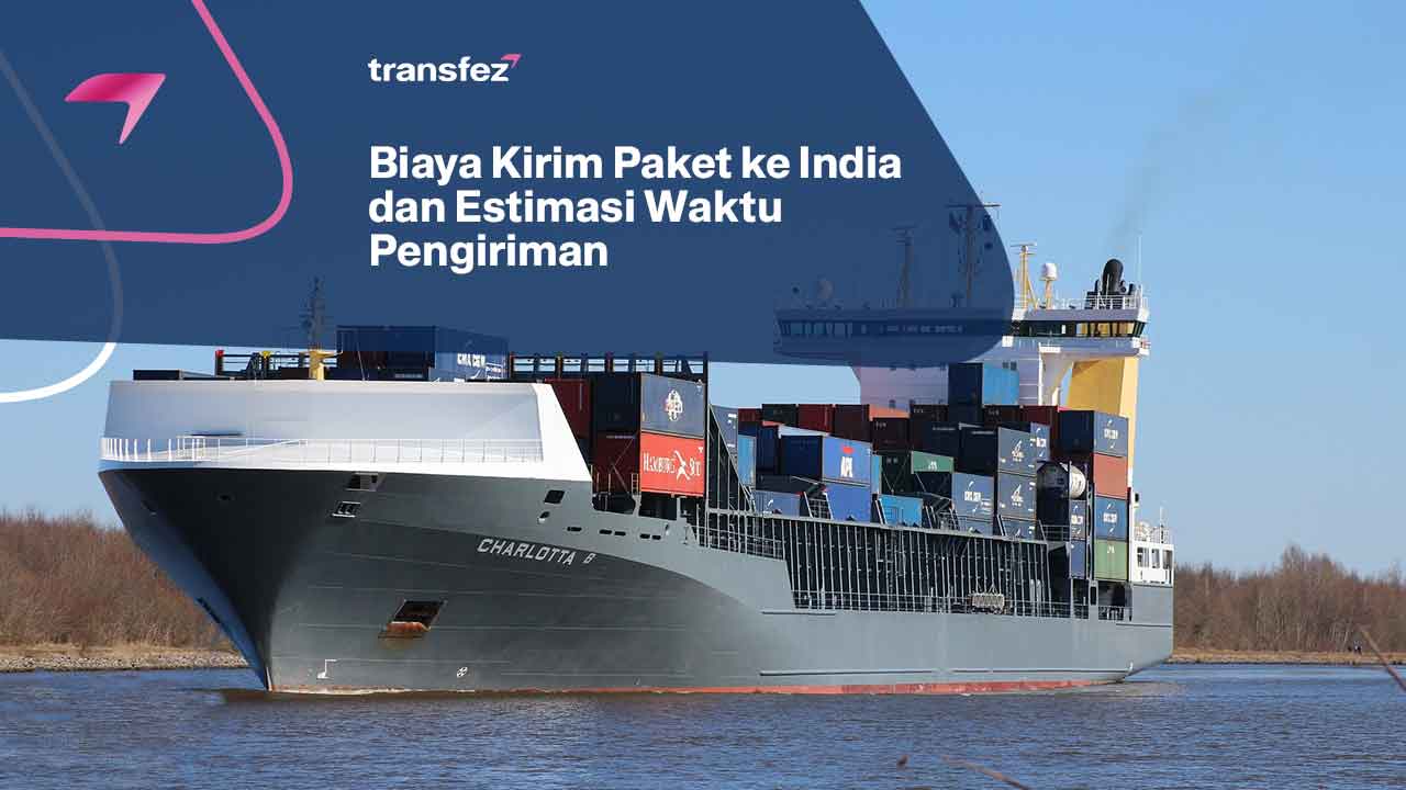 Biaya Kirim Paket ke India