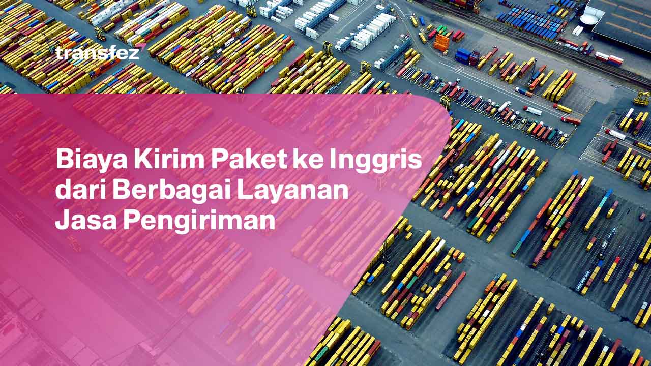 Biaya Kirim Paket ke Inggris