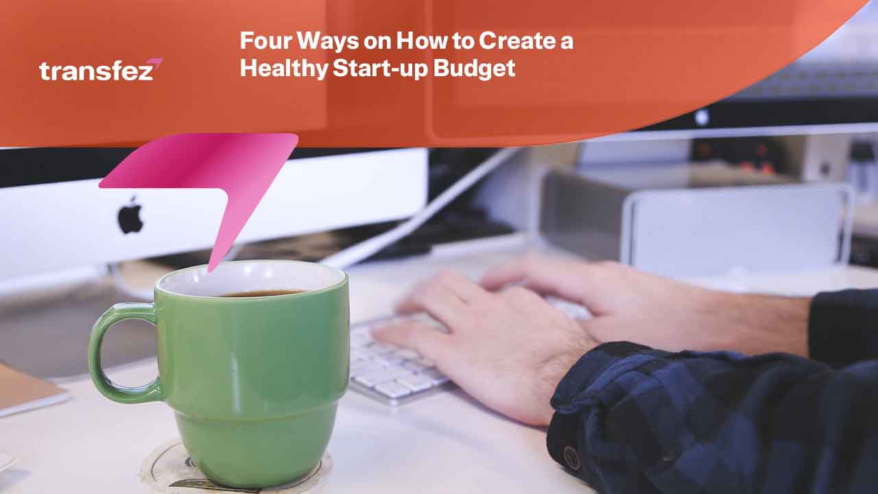 How to Create a Healthy Start-up Budget