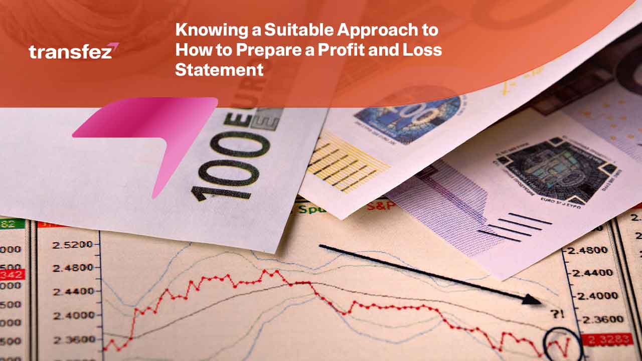 How to Prepare a Profit and Loss Statement