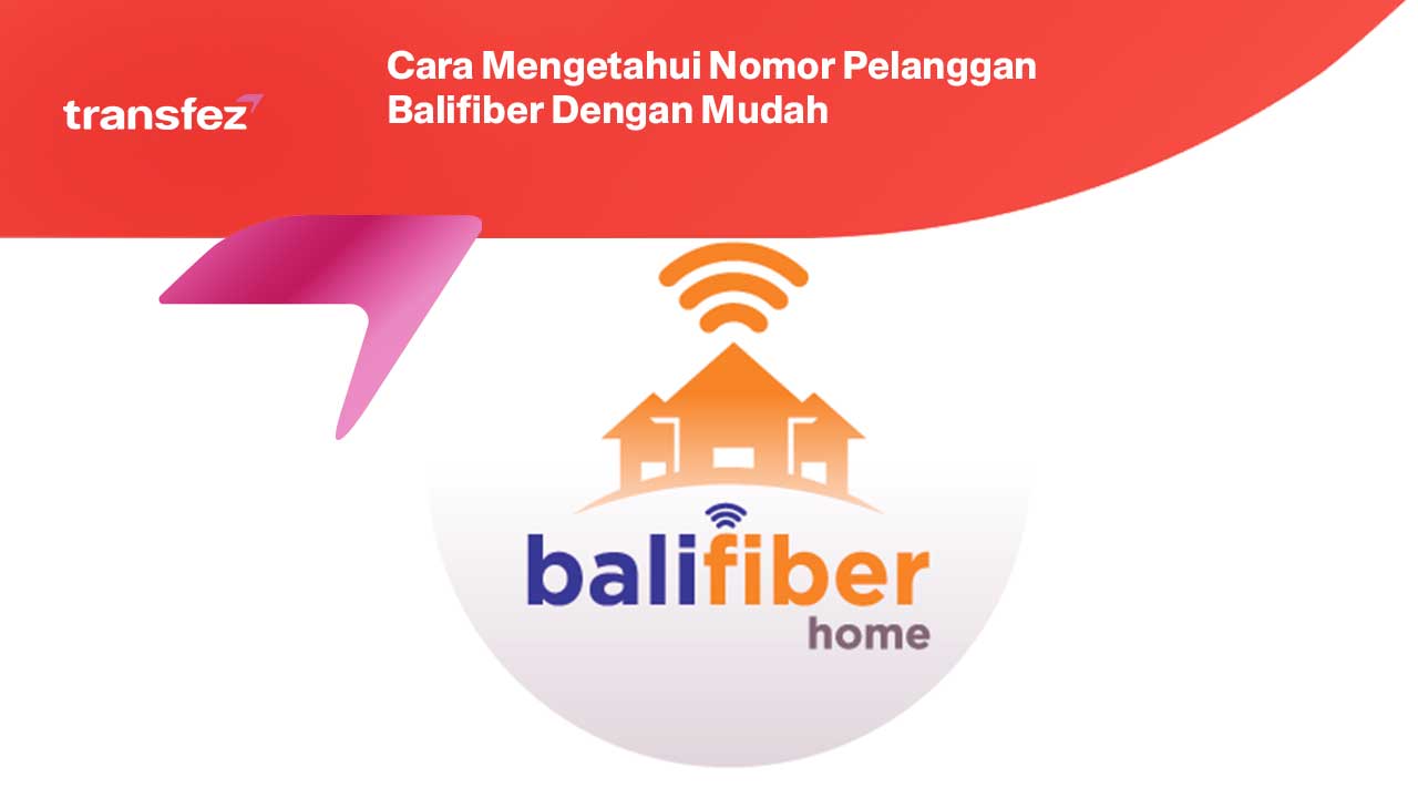 Cara Mengetahui Nomor Pelanggan Balifiber Dengan Mudah