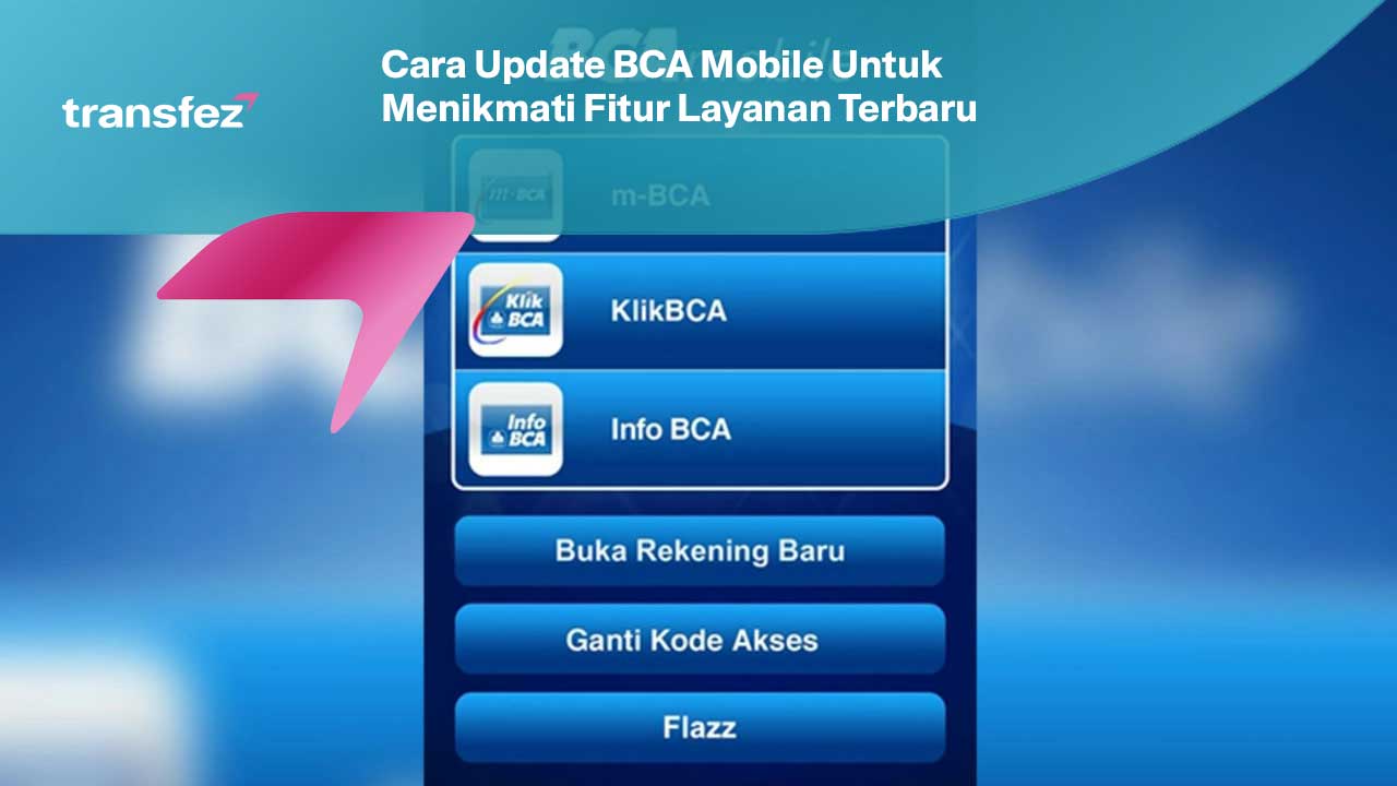 Cara Update BCA Mobile Untuk Menikmati Fitur Layanan Terbaru