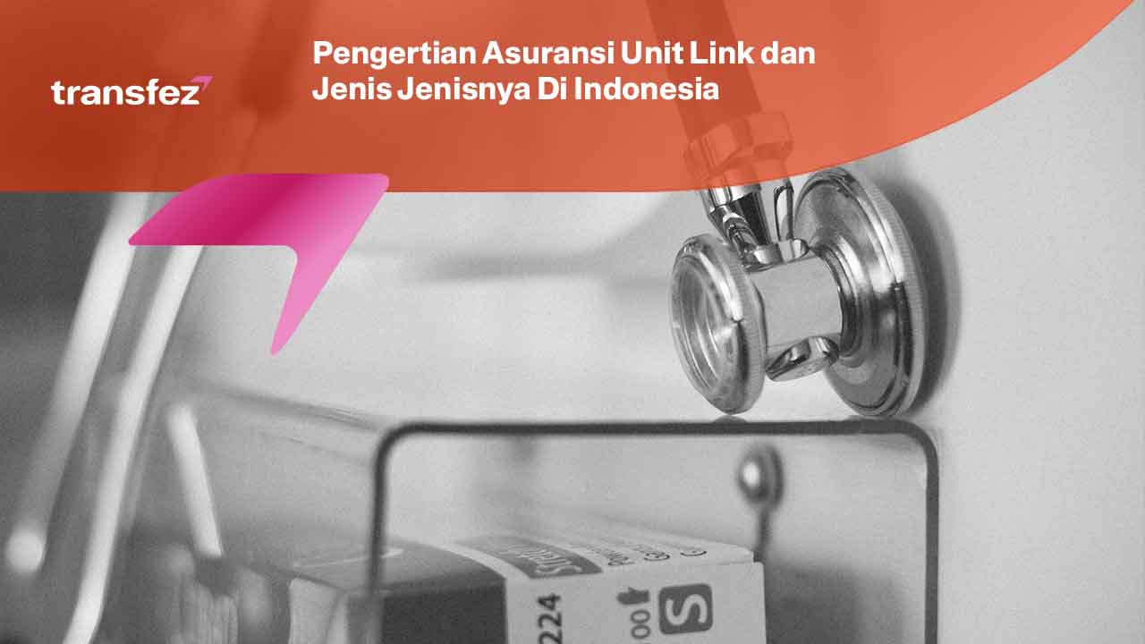 Pengertian Asuransi Unit Link