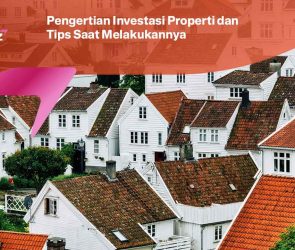 Pengertian Investasi Properti