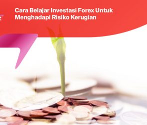 Cara Belajar Investasi Forex Untuk Menghadapi Risiko Kerugian