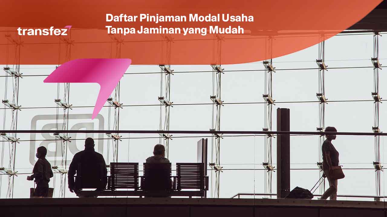 Daftar Pinjaman Modal Usaha Tanpa Jaminan