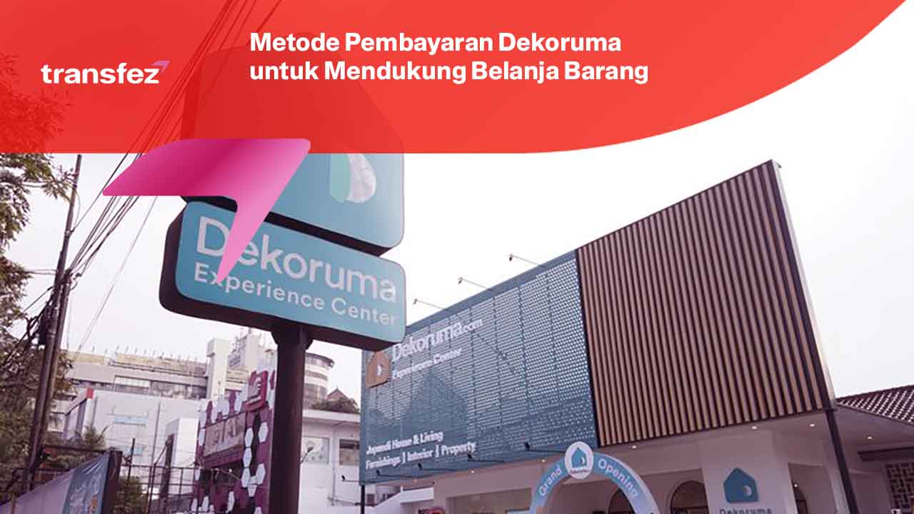 Metode Pembayaran Dekoruma untuk Mendukung Belanja Barang