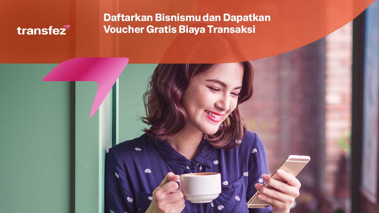 Daftarkan Bisnismu dan Dapatkan Voucher Gratis Biaya Transaksi