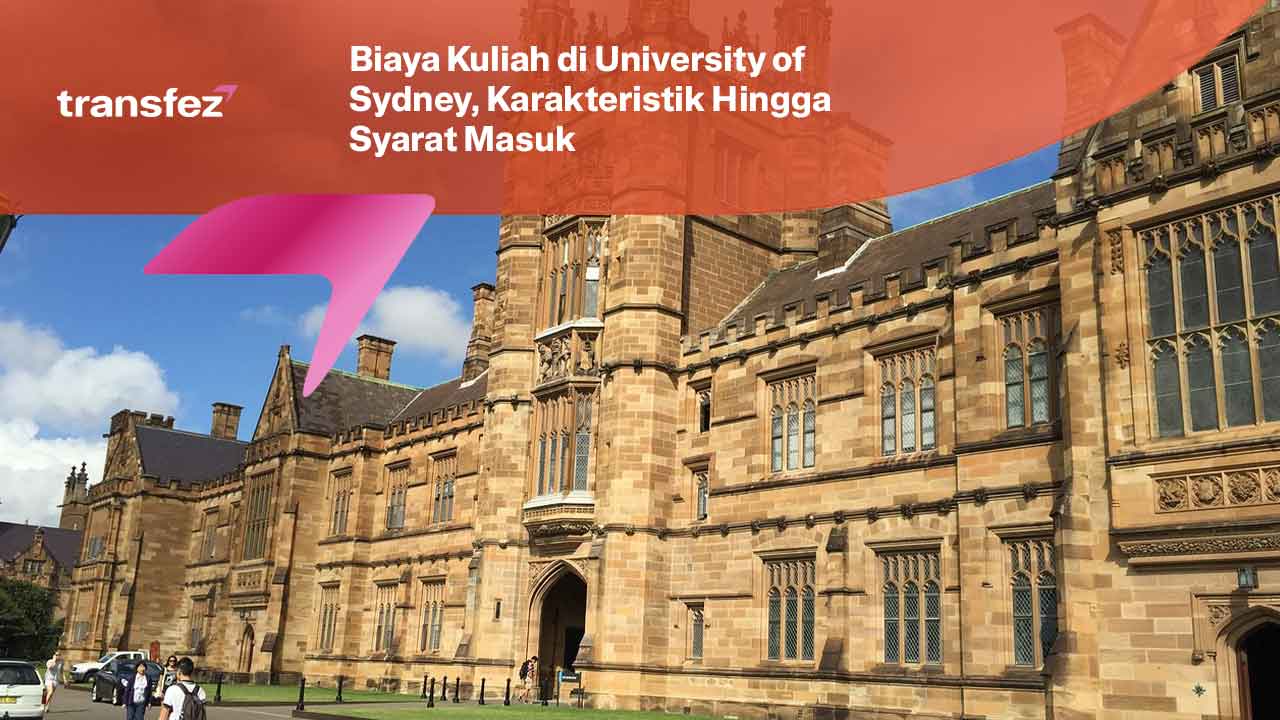 Biaya Kuliah di University of Sydney, Karakteristik Hingga Syarat Masuk