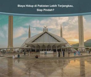 Biaya Hidup di Pakistan Lebih Terjangkau, Siap Pindah?